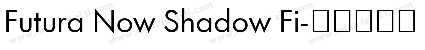 Futura Now Shadow Fi字体转换